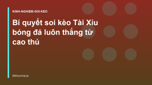 Read more about the article Bí quyết soi kèo Tài Xỉu bóng đá luôn thắng từ cao thủ